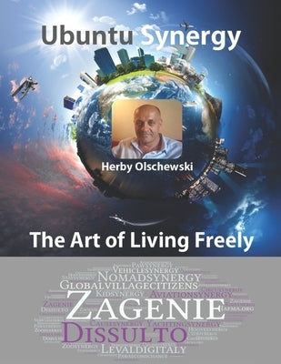 The Art of Living Freely: Ubuntu Synergy by Olschewski, Herby