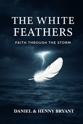 Faith through the Storm by Bryant, Daniel