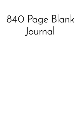 840 Page Blank Journal by Vermaelen, Johnathon
