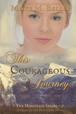 This Courageous Journey by Beller, Misty M.