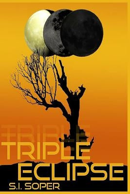 Triple Eclipse by Soper, S. I.