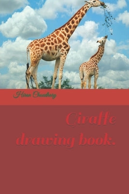 Giraffe drawing book. by Choudhary, Hiran