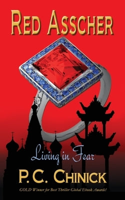 Red Asscher Living in Fear: A WWII Spy Thriller by Chinick, P. C.