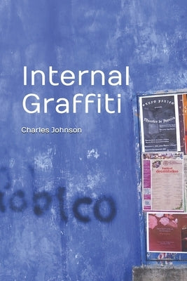 Internal Graffiti by Johnson, Charles Matthew