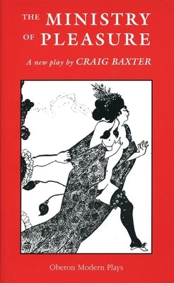 The Ministry of Pleasure by Baxter, Craig
