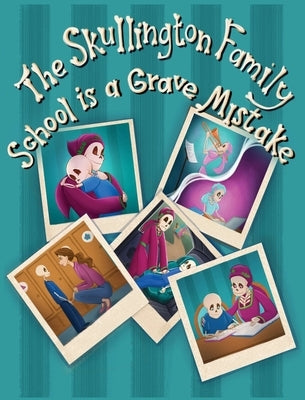 The Skullington Family School is a Grave Mistake: A Funny Book to get Preschool Kids Ready for School by Evans, M. J.