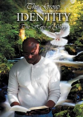 The Group Identity: The Hope of Glory by Cayetano, Carlos