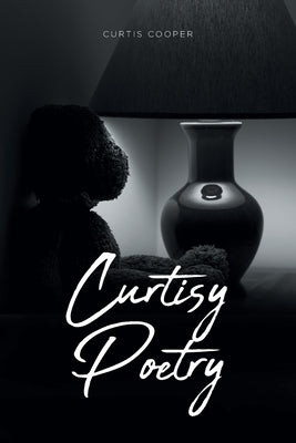 Curtisy Poetry by Cooper, Curtis