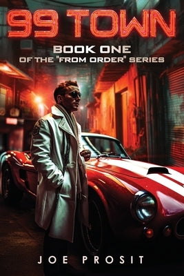 99 Town by Prosit, Joe