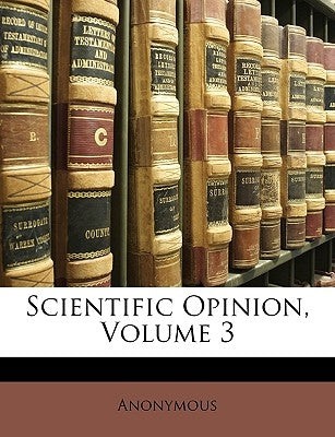Scientific Opinion, Volume 3 by Anonymous