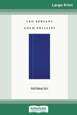 Intimacies (16pt Large Print Edition) by Bersani, Leo