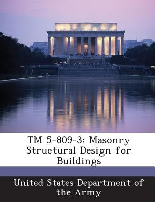 TM 5-809-3: Masonry Structural Design for Buildings by United States Department of the Army
