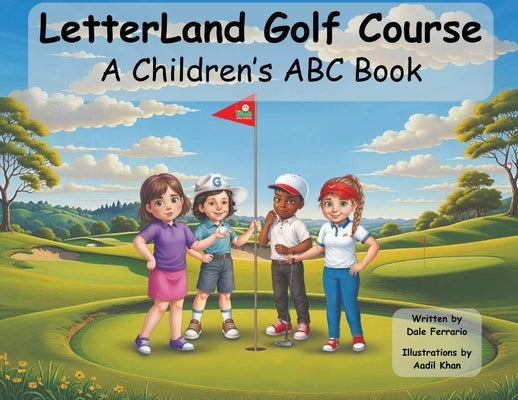 LetterLand Golf Course / A Children's ABC Book by Ferrario, Dale