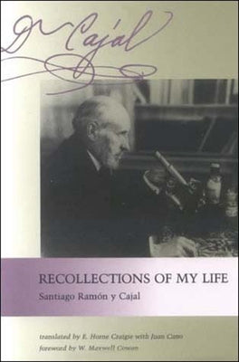 Recollections of My Life by Ramon y. Cajal, Santiago