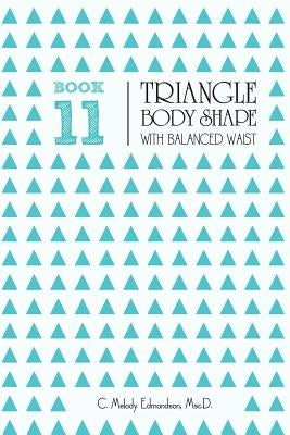 Book 11 - Triangle Body Shape with a Balanced-Waistplacement by Russell, David a.