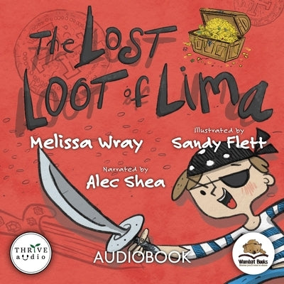The Lost Loot of Lima by Wray, Melissa