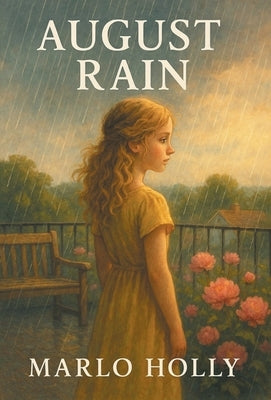 August Rain by Holly, Marlo
