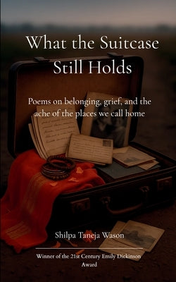 What the Suitcase Still Holds by Wason, Shilpa Taneja