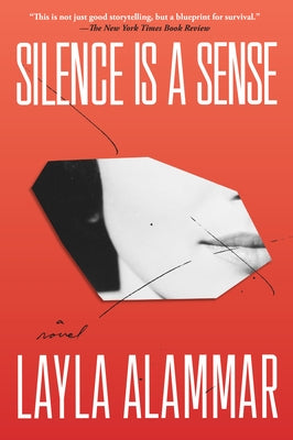 Silence Is a Sense by Alammar, Layla