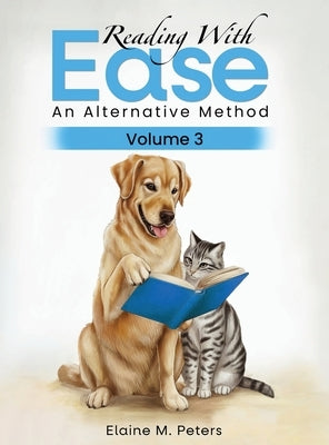 Reading with Ease: An Alternative Method Volume 3 by Peters, Elaine Marsha