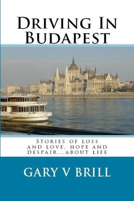 Driving In Budapest by Brill, Gary V.