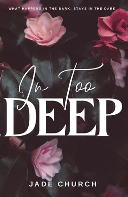 In Too Deep by Church, Jade