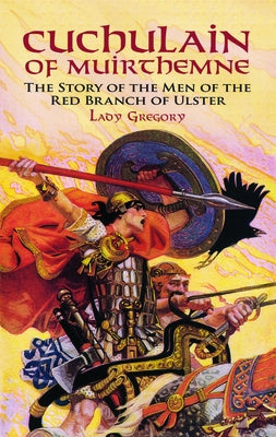 Cuchulain of Muirthemne by Gregory, Lady
