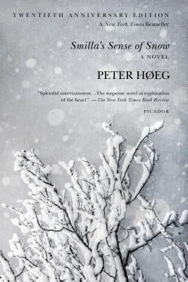 Smilla's Sense of Snow by Høeg, Peter