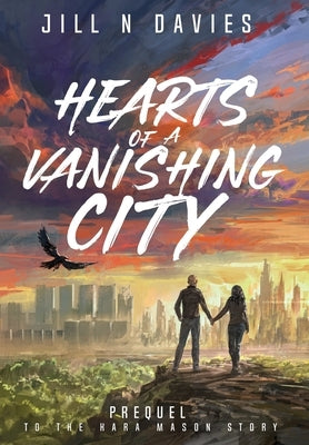 Hearts of a Vanishing City: Prequel to the Kara Mason Story by Davies, Jill N.