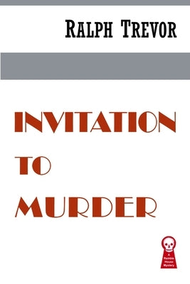 Invitation to Murder by Trevor, Ralph