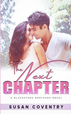 The Next Chapter: A Blackstone Brothers Novel by Coventry, Susan