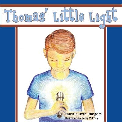 Thomas' Little Light by Rodgers, Patricia Beth