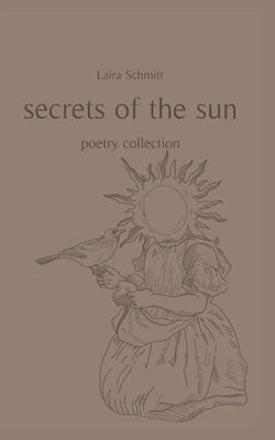 secrets of the sun by Schmitt, Laira