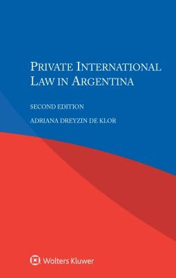 Private International Law in Argentina by De Klor, Adriana Dreyzin