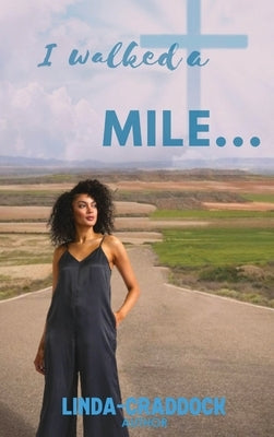 I walked a MILE... by Craddock, Linda