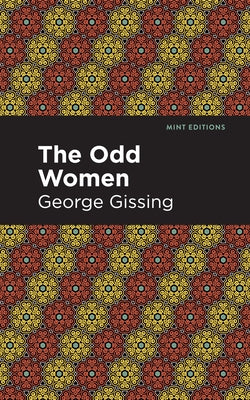 The Odd Women by Gissing, George