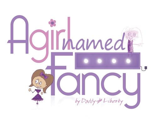A Girl Named Fancy by Liberty, Daddy &.