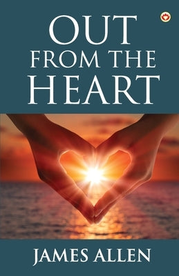 Out from the Heart by Allen, James