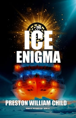 The Ice Enigma by Child, Preston William