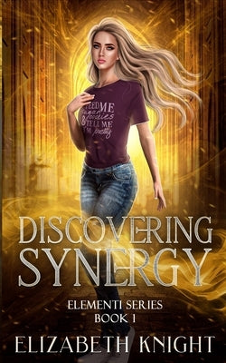 Discovering Synergy by Knight, Elizabeth
