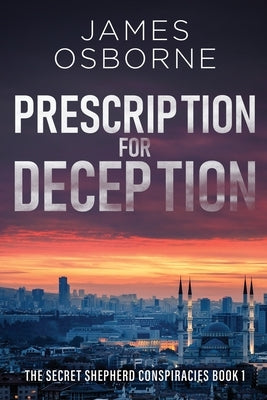 Prescription for Deception by Osborne, James