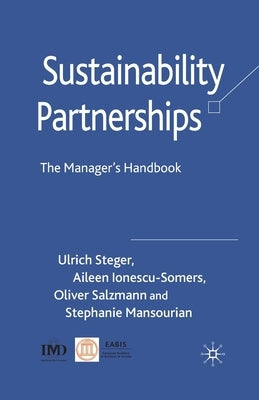 Sustainability Partnerships: The Manager's Handbook by Steger, U.