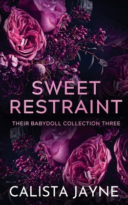 Sweet Restraint by Jayne, Calista