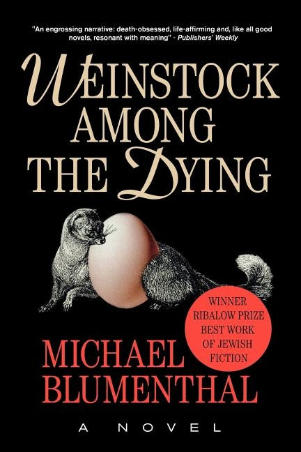 Weinstock Among the Dying by Blumenthal, Michael
