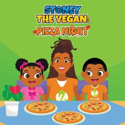 Stoney The Vegan: Pizza Night by Deering, Dollyah