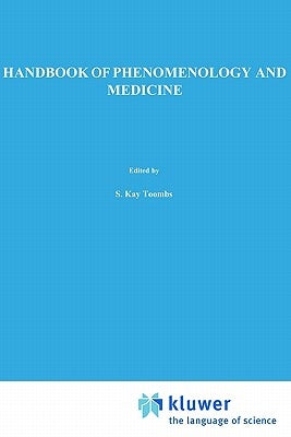 Handbook of Phenomenology and Medicine by Toombs, S. Kay