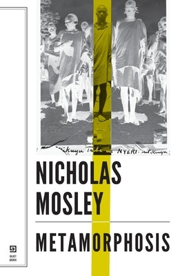 Metamorphosis by Mosley, Nicholas