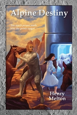 Alpine Destiny by Melton, Henry