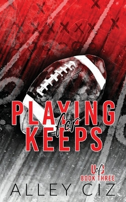 Playing For Keeps: Discreet Special Edition by Ciz, Alley