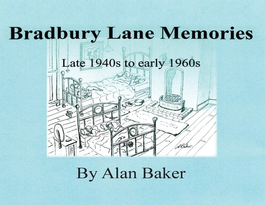 Bradbury Lane Memories by Baker, Alan